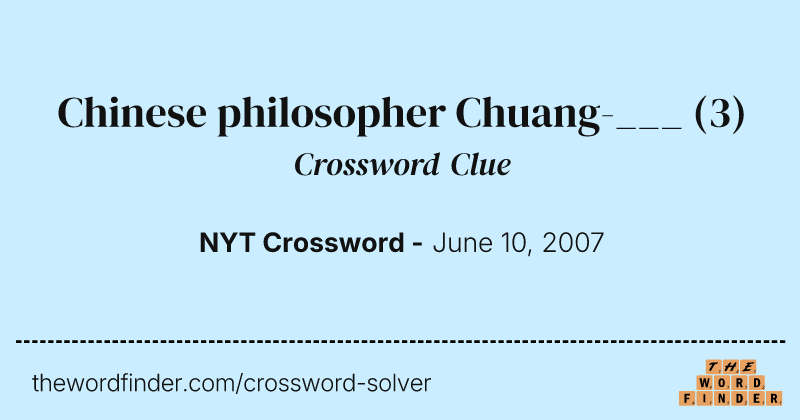 Chinese philosopher Chuang-___ crossword clue image