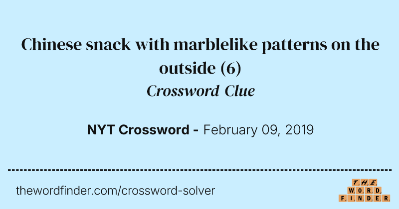 Chinese snack with marblelike patterns on the outside crossword clue image