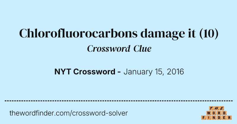 Chlorofluorocarbons damage it crossword clue image