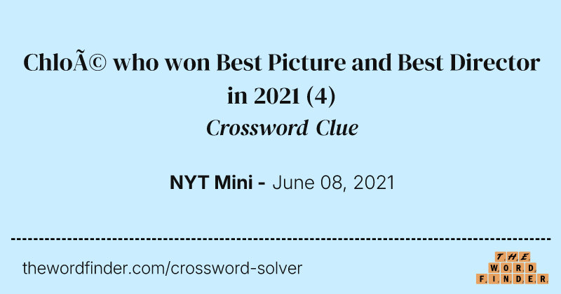 Chloé who won Best Picture and Best Director in 2021 crossword clue image