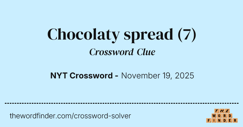 Chocolaty spread crossword clue image