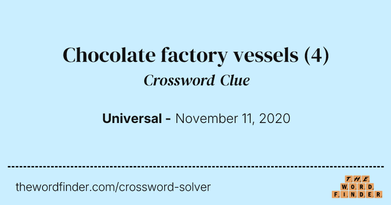 Chocolate factory vessels crossword clue image