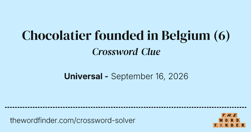 Chocolatier founded in Belgium crossword clue image