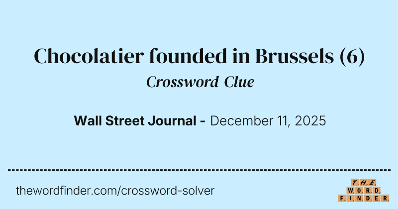 Chocolatier founded in Brussels crossword clue image