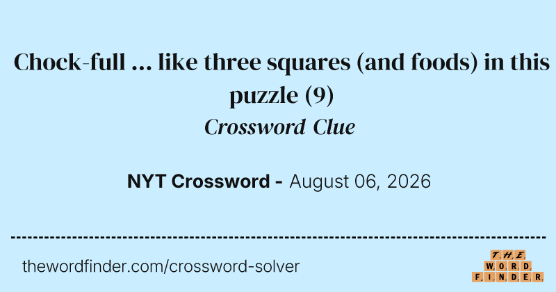Chock-full ... like three squares (and foods) in this puzzle crossword clue image