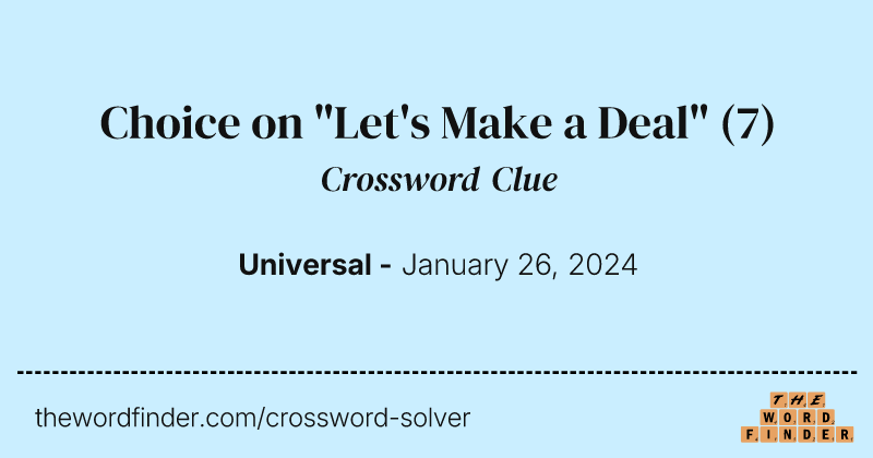 Choice on "Let's Make a Deal" crossword clue image