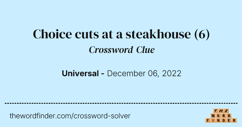 Choice cuts at a steakhouse crossword clue image