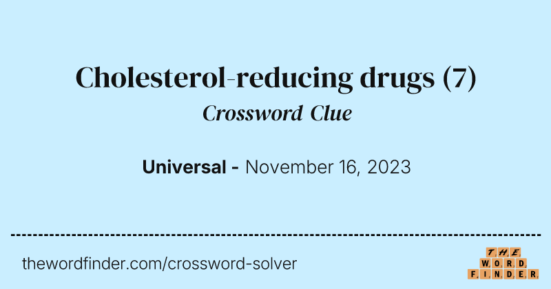 Cholesterol-reducing drugs crossword clue image