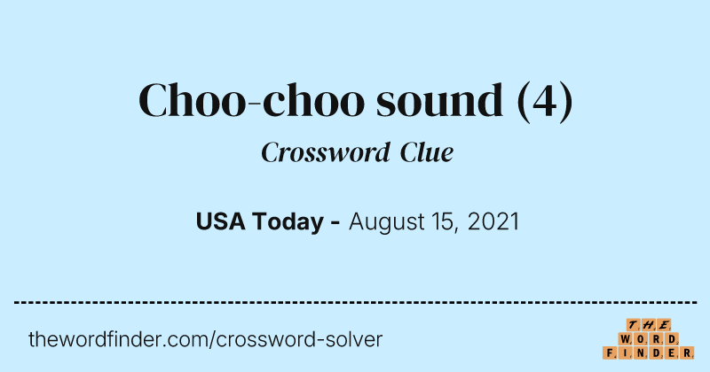 Choo-choo sound crossword clue image