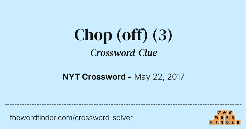 Chop (off) crossword clue image