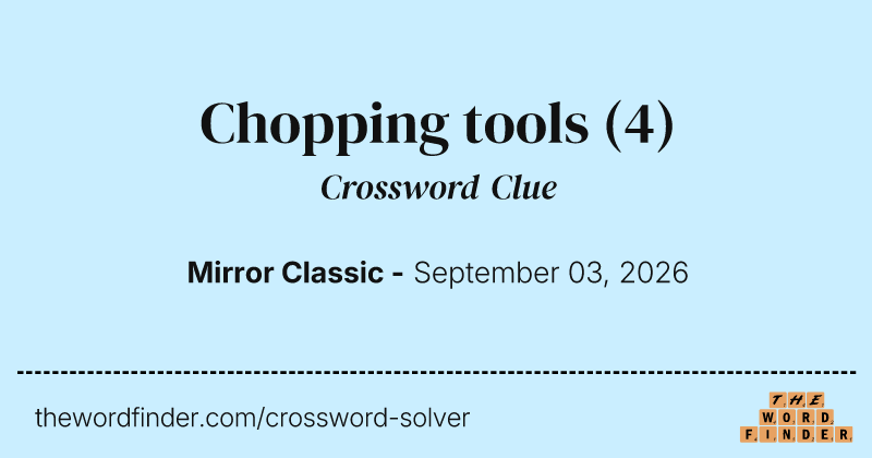 Chopping tools crossword clue image