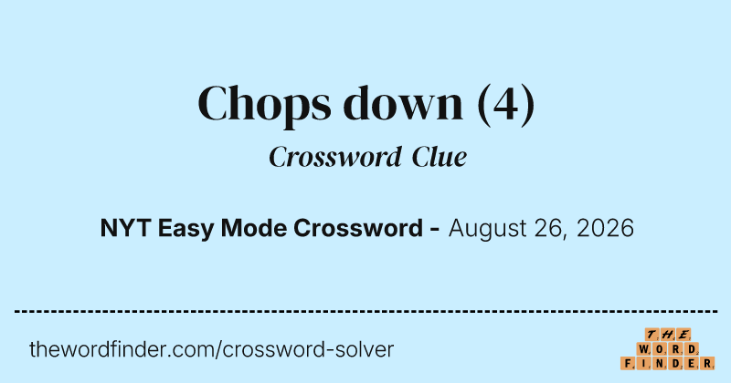 Chops down crossword clue image