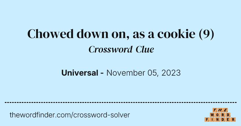 Chowed down on, as a cookie crossword clue image
