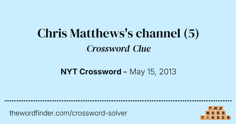 Chris Matthews's channel crossword clue image