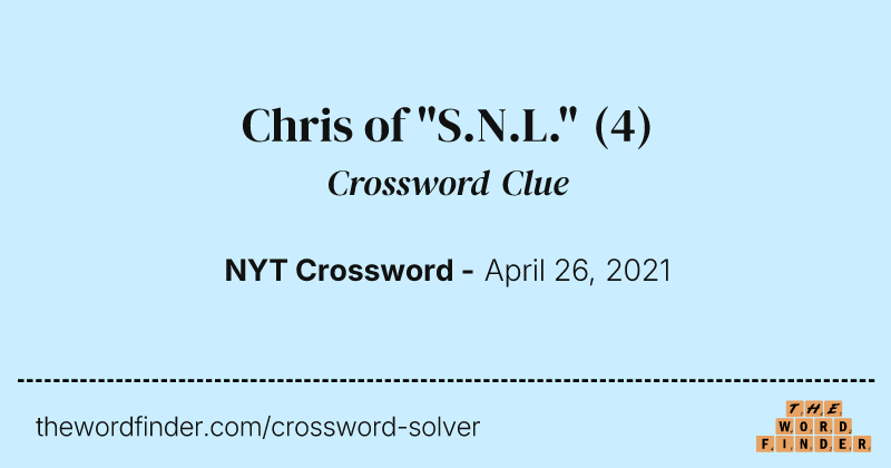 Chris of "S.N.L." crossword clue image