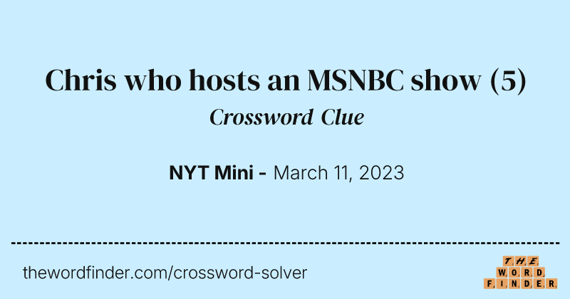 Chris who hosts an MSNBC show crossword clue image