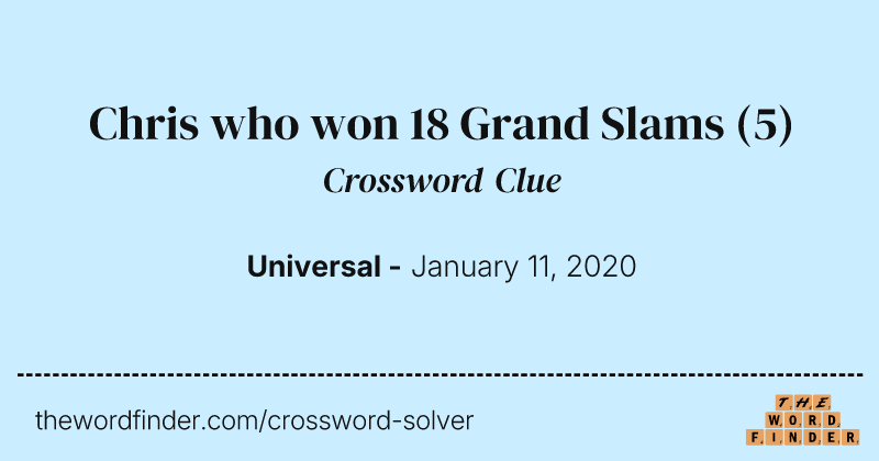 Chris who won 18 Grand Slams crossword clue image