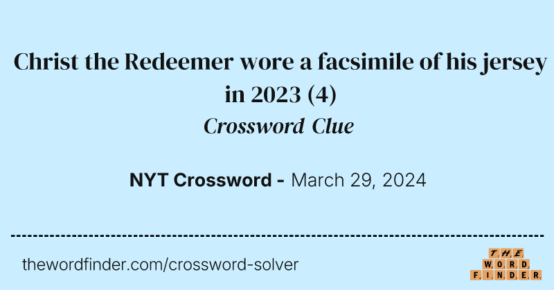 Christ the Redeemer wore a facsimile of his jersey in 2023 crossword clue image