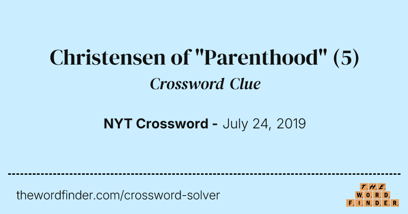 Christensen of "Parenthood" crossword clue image
