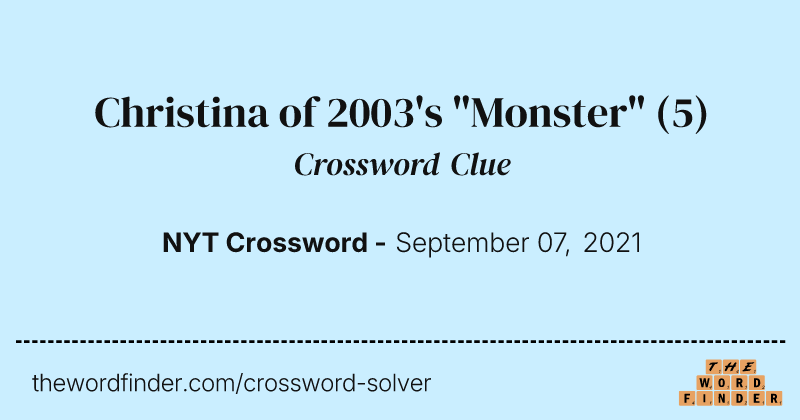 Christina of 2003's "Monster" crossword clue image
