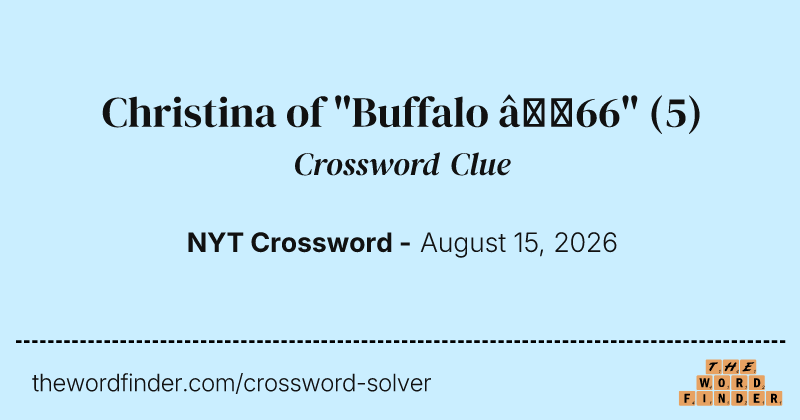 Christina of "Buffalo ’66" crossword clue image
