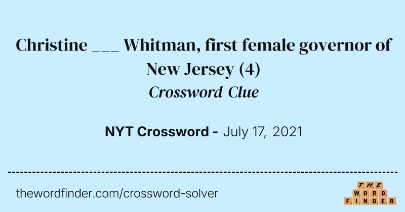 Christine ___ Whitman, first female governor of New Jersey crossword clue image