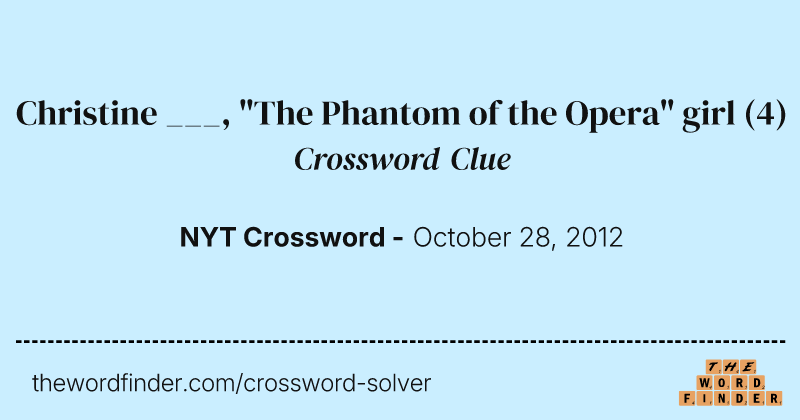 Christine ___, "The Phantom of the Opera" girl crossword clue image