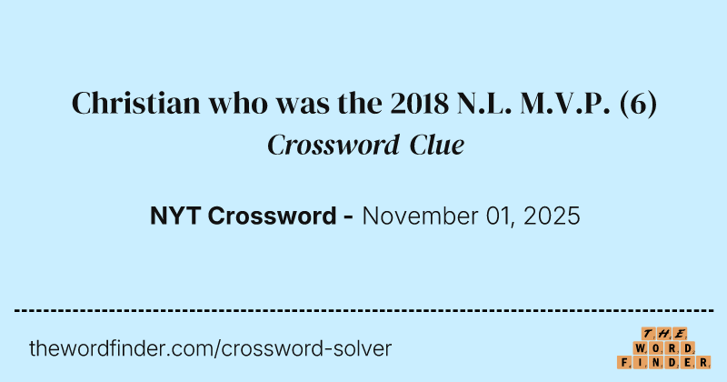 Christian who was the 2018 N.L. M.V.P. crossword clue image