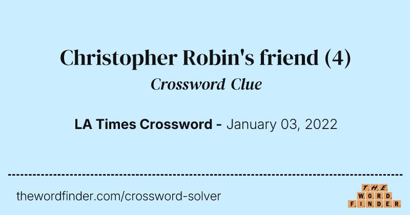 Christopher Robin's friend crossword clue image