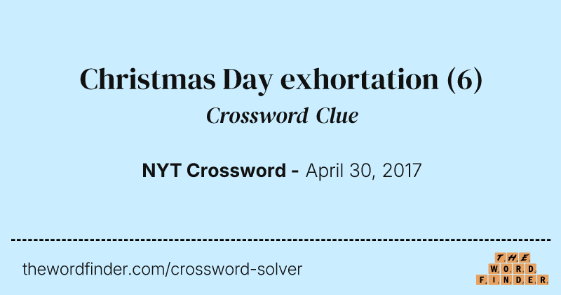 Christmas Day exhortation crossword clue image