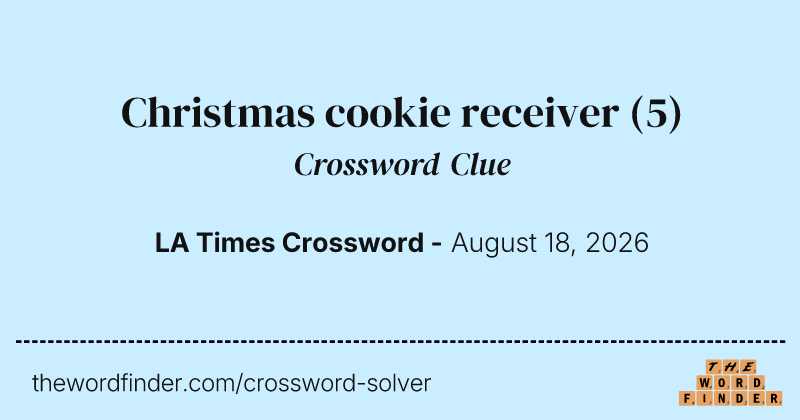 Christmas cookie receiver crossword clue image
