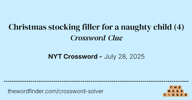Christmas stocking filler for a naughty child crossword clue image