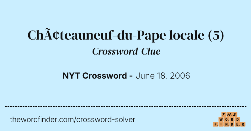 Châteauneuf-du-Pape locale crossword clue image