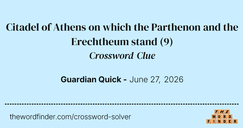 Citadel of Athens on which the Parthenon and the Erechtheum stand crossword clue image