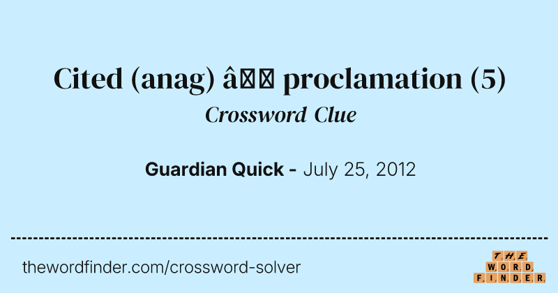 Cited (anag) — proclamation crossword clue image