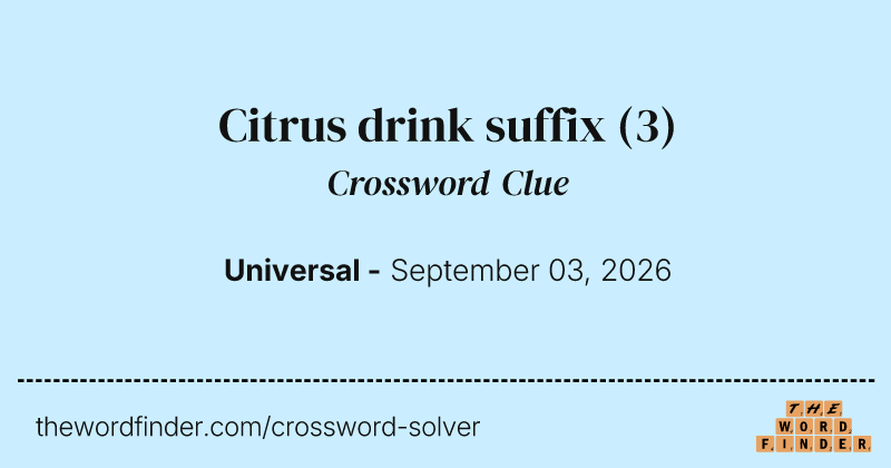 Citrus drink suffix crossword clue image
