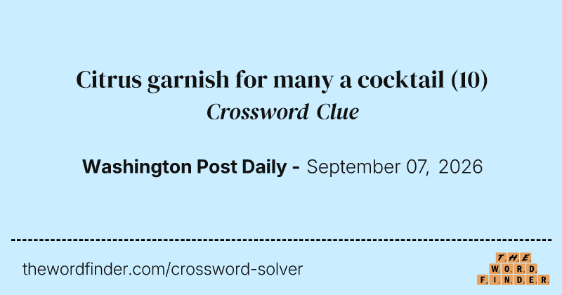Citrus garnish for many a cocktail crossword clue image