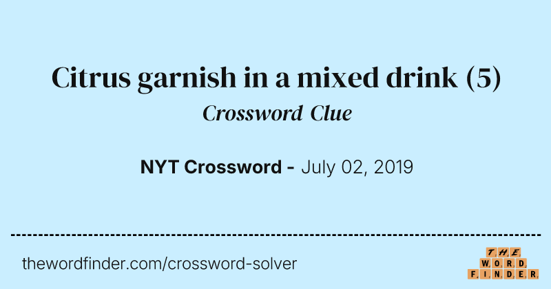 Citrus garnish in a mixed drink crossword clue image