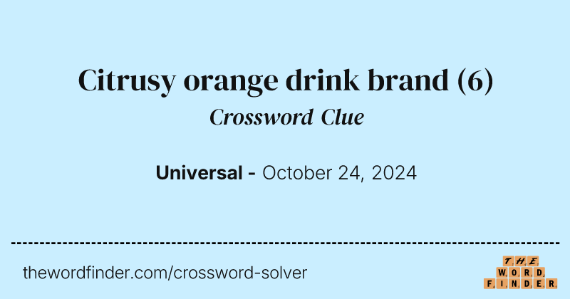 Citrusy orange drink brand crossword clue image