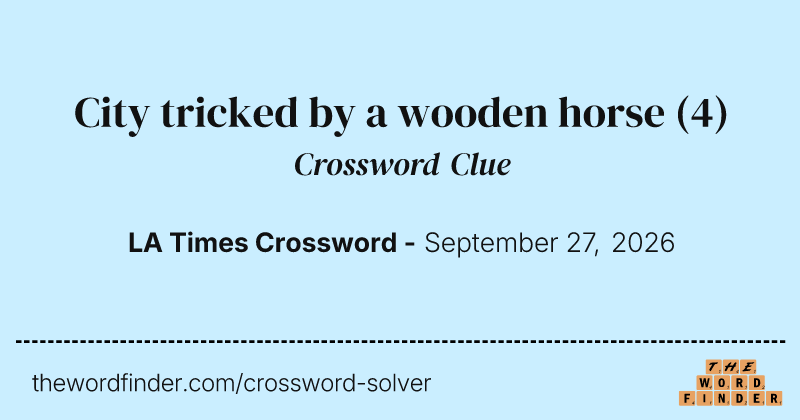 City tricked by a wooden horse crossword clue image