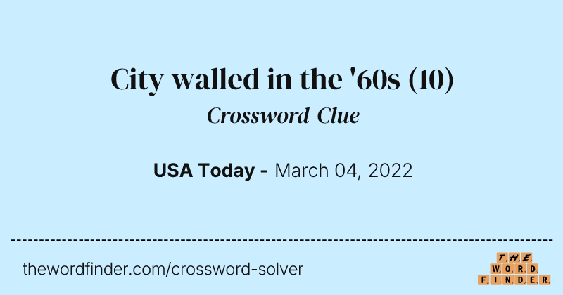 City walled in the '60s crossword clue image