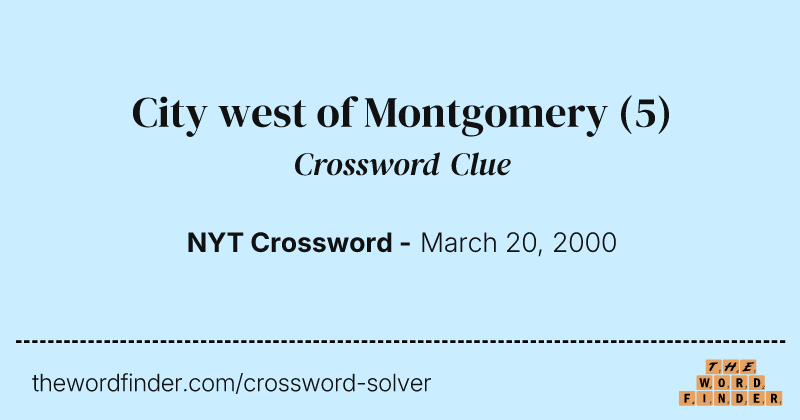 City west of Montgomery crossword clue image