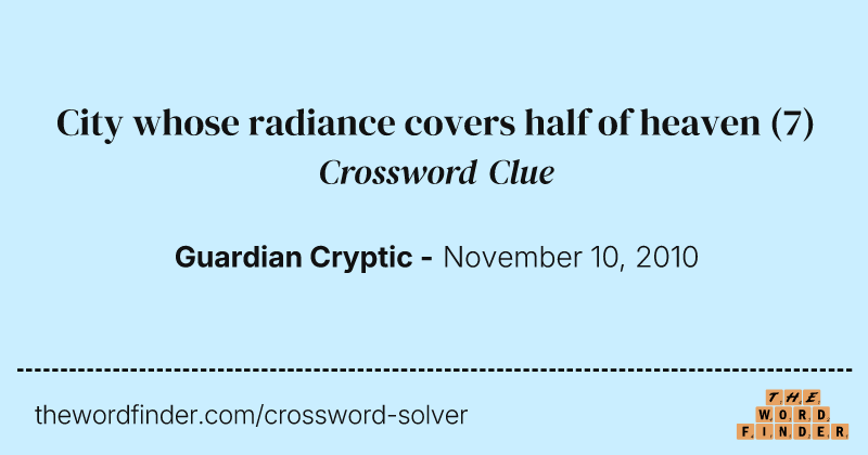 City whose radiance covers half of heaven crossword clue image