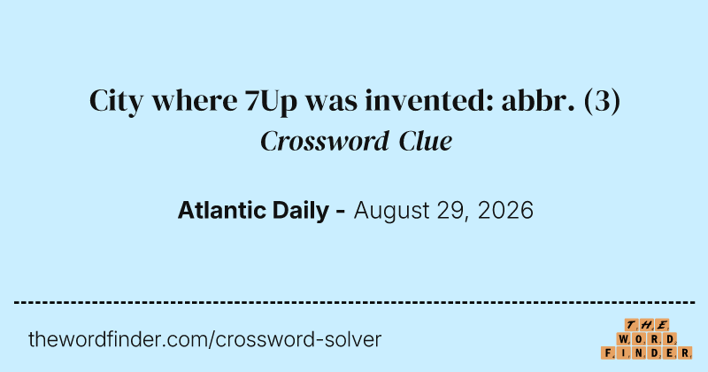 City where 7Up was invented: abbr. crossword clue image