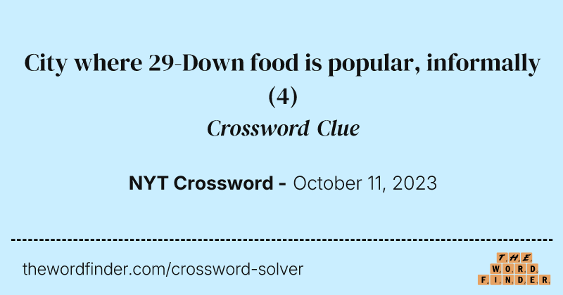 City where 29-Down food is popular, informally crossword clue image
