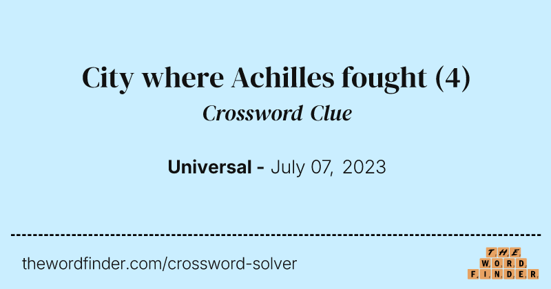 City where Achilles fought crossword clue image
