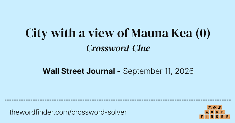 City with a view of Mauna Kea crossword clue image
