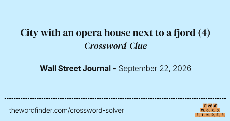 City with an opera house next to a fjord crossword clue image