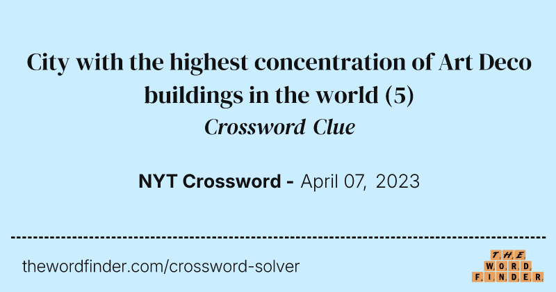 City with the highest concentration of Art Deco buildings in the world crossword clue image