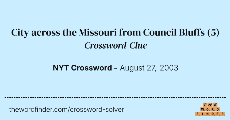 City across the Missouri from Council Bluffs crossword clue image